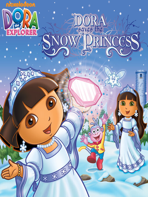 Title details for Dora Saves the Snow Princess by Nickelodeon Publishing - Available